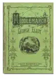Middlemarch George Eliot (Annoted) sinopsis y comentarios
