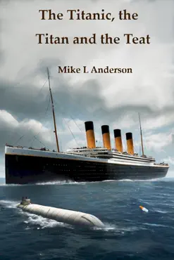 the titanic, the titan and the teat book cover image