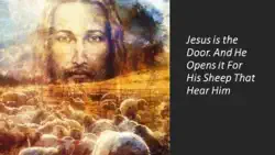 jesus is the door. and he opens it for his sheep that hear him book cover image