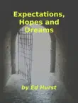 Expectations, Hopes and Dreams synopsis, comments