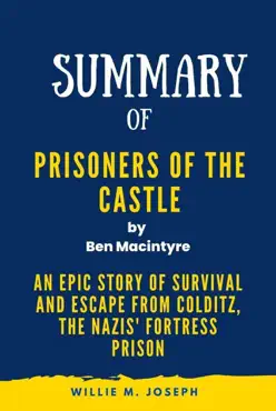 summary of prisoners of the castle by ben macintyre: an epic story of survival and escape from colditz, the nazis' fortress prison imagen de la portada del libro