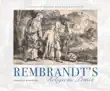 Rembrandt's Religious Prints sinopsis y comentarios