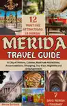 MERIDA TRAVEL GUIDE 2024-2025 synopsis, comments