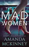 The Mad Women - A Box Set synopsis, comments