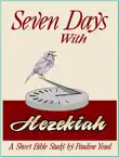 Seven Days with Hezekiah synopsis, comments