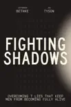 Fighting Shadows sinopsis y comentarios