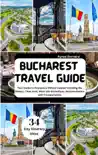 BUCHAREST TRAVEL GUIDE 2024-2025 synopsis, comments
