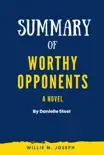 Summary of Worthy Opponents a novel by Danielle Steel sinopsis y comentarios