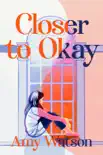 Closer to Okay synopsis, comments