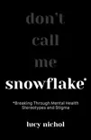 Snowflake synopsis, comments