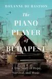 The Piano Player of Budapest synopsis, comments
