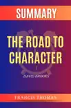 Summary of The Road to Character by David Brooks sinopsis y comentarios