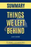 Things We Left Behind by Lucy Score Summary synopsis, comments
