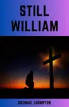 STILL WILLIAM synopsis, comments