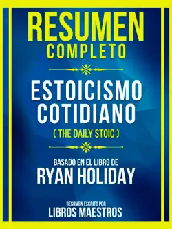resumen completo - estoicismo cotidiano (the daily stoic) - basado en el libro de ryan holiday imagen de la portada del libro