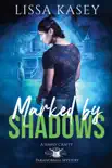 Marked by Shadows synopsis, comments