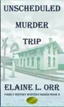 Unscheduled Murder Trip synopsis, comments