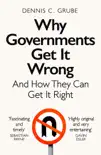 Why Governments Get It Wrong synopsis, comments