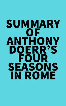 summary of anthony doerr's four seasons in rome imagen de la portada del libro