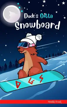 dude's gotta snowboard book cover image