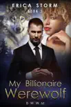 My Billionaire Werewolf synopsis, comments