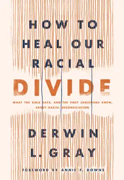 how to heal our racial divide book cover image