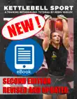 Kettlebell Sport a Training Methodology Tutorial by Denis Vasilev Second Edition Revised and Updated sinopsis y comentarios
