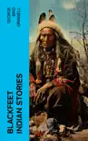 Blackfeet Indian Stories sinopsis y comentarios