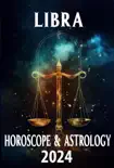 Libra Horoscope 2024 synopsis, comments