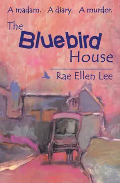 the bluebird house. a madam. a diary. a murder. book cover image