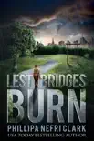 Lest Bridges Burn synopsis, comments