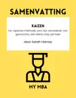 Samenvatting - Kaizen: De Japanse methode voor het veranderen van gewoontes, een kleine stap per keer door Sarah Harvey sinopsis y comentarios
