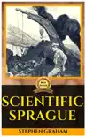 SCIENTIFIC SPRAGUE BY FRANCIS LYNDE synopsis, comments