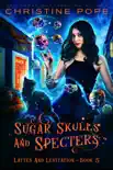 Sugar Skulls and Specters synopsis, comments