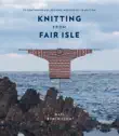 Knitting from Fair Isle synopsis, comments
