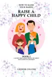 How to Raise Your Babies - Raise a Happy Child synopsis, comments