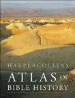 HarperCollins Atlas of Bible History synopsis, comments