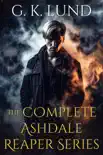 The Complete Ashdale Reaper Series synopsis, comments