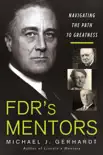 FDR's Mentors sinopsis y comentarios