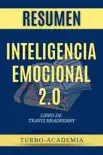 Inteligencia Emocional 2.0 por Travis Bradberry Resumen synopsis, comments