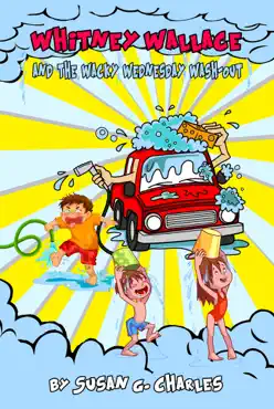 whitney wallace and the wacky wednesday wash-out book cover image