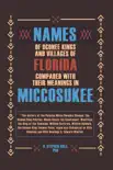 Names of Oconee Kings and Villages of Florida Compared with their Meanings in Miccosukee synopsis, comments