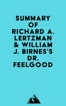 summary of richard a. lertzman & william j. birnes's dr. feelgood imagen de la portada del libro