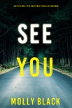 See You (A Rylie Wolf FBI Suspense Thriller—Book Three) book summary, reviews and downlod