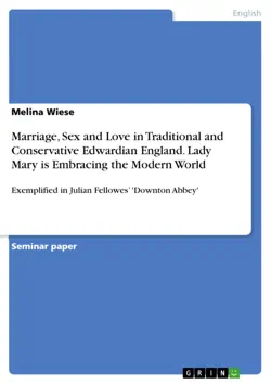 marriage, sex and love in traditional and conservative edwardian england. lady mary is embracing the modern world book cover image