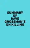 Summary of Dave Grossman's On Killing sinopsis y comentarios
