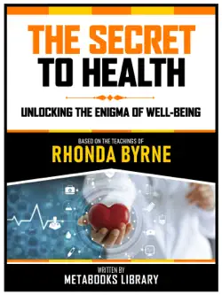 the secret to health - based on the teachings of rhonda byrne book cover image