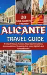 ALICANTE TRAVEL GUIDE 2024-2025 synopsis, comments