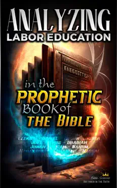 analyzing labor education in the prophetic books of the bible book cover image