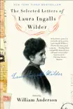 The Selected Letters of Laura Ingalls Wilder synopsis, comments
